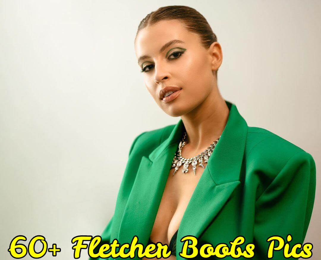 FLETCHER boobs pics
