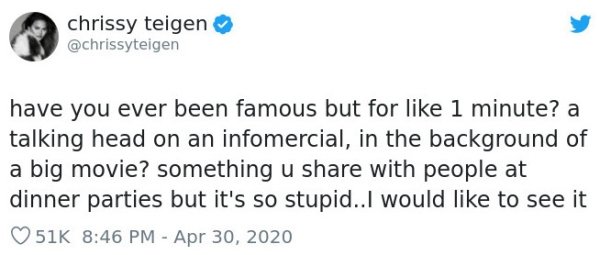 People On Twitter Answer Chrissy Tiegen Claim To Fame Tweet Humanity Humor 30 Claim To Fame stories these people cant wait to share with you (32 Photos)