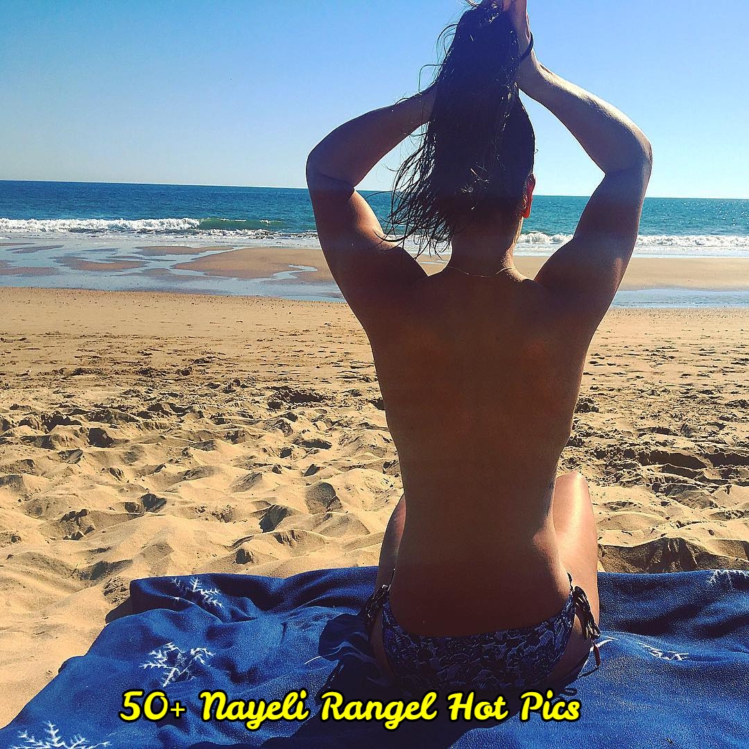 Nayeli Rangel sexy pictures