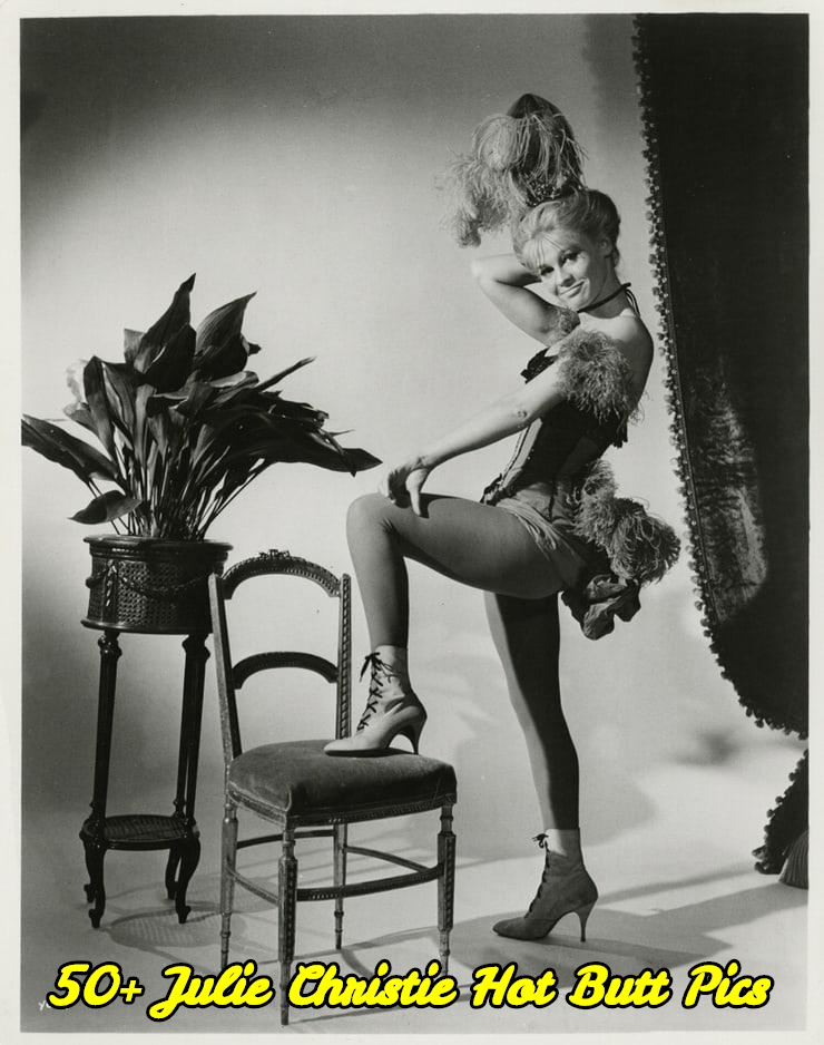 Julie Christie hot butt pics.