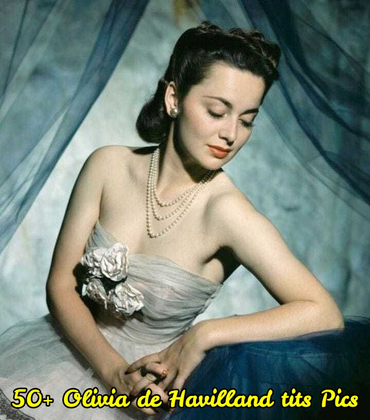 Olivia de Havilland tits Pics
