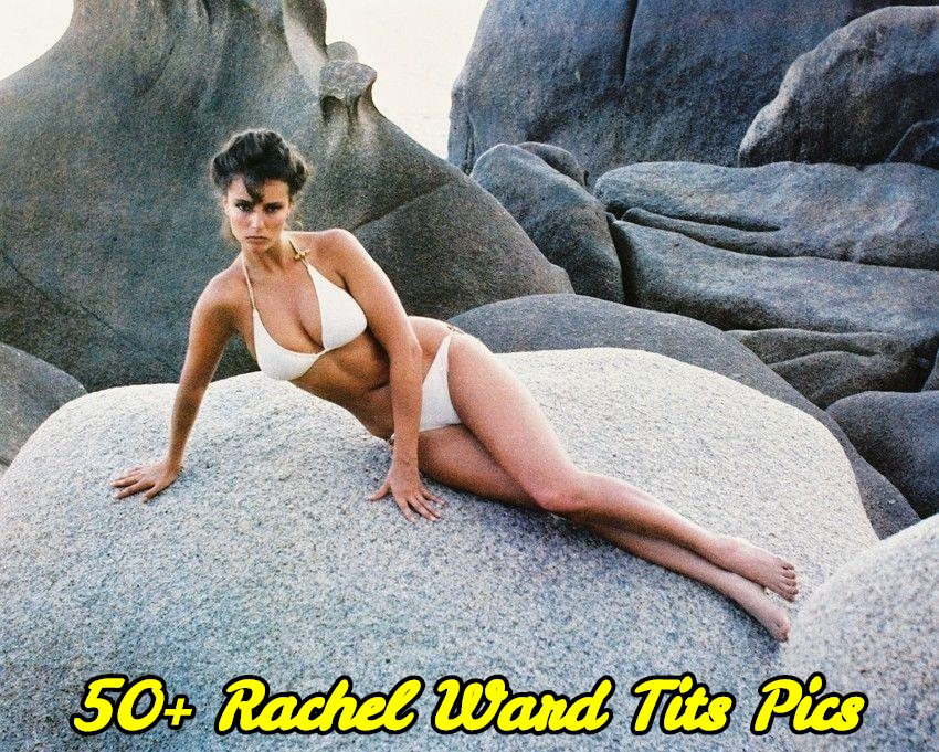 Rachel Ward tits pics
