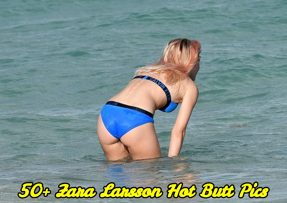 Zara Larsson hot butt pics